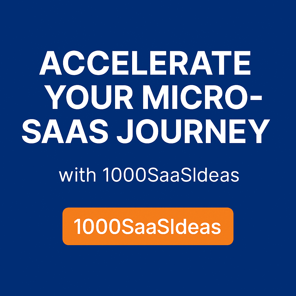 Accelerate Your Micro-SaaS Journey with 1000SaaSIdeas